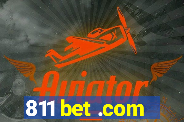 811 bet .com